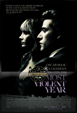 En Şiddetli Sene – A Most Violent Year izle