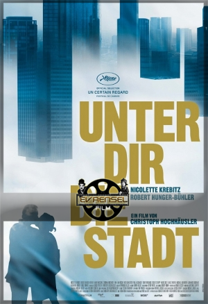 Unter Dir Die Stadt Film izle – Aşağıdaki Kent izle