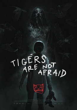 Tigers Are Not Afraid İzle
