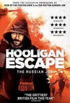 Hooligan Escape The Russian Job İzle
