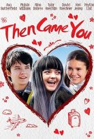 Then Came You İzle
